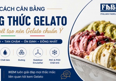 Cách cân bằng công thức Gelato – Bí quyết tạo nên Gelato chuẩn Ý mịn dẻo, tan chậm và đồng nhất